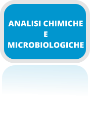 ANALISI CHIMICHE E  MICROBIOLOGICHE