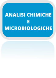 ANALISI CHIMICHE E  MICROBIOLOGICHE