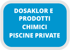 PRODOTTI CHIMICI PISCINE PRIVATE DOSAKLOR E